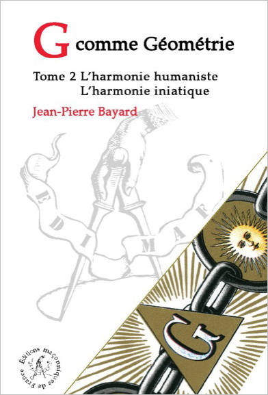 G comme Géométrie – T2 : L’Harmonie humaniste – L’Harmonie initiatique