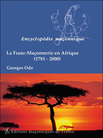 La Franc-Maçonnerie en Afrique (1781-2000)
